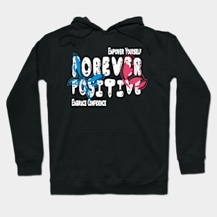 forever positive Fluttering Joy The Power of Positivity Hoodie